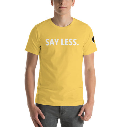 Say Less. Z-Shirt